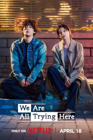We Are All Trying Here Episode 1