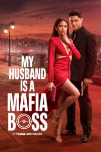 My Husband Is a Mafia Boss My Husband Is a Mafia Boss
